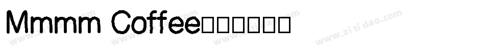 Mmmm Coffee字体转换